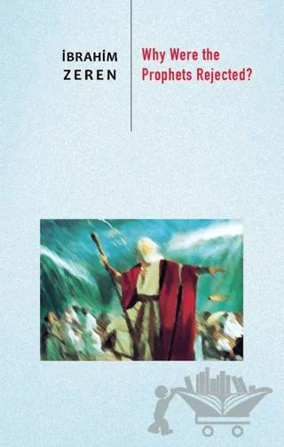 Why Were the Prophets Rejected?