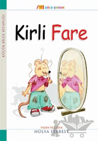 Küçük Bilge Kitaplığı: Kirli Fare