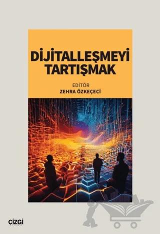 Dijitalleşmeyi Tartışmak