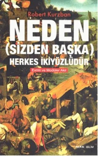 Neden (Sizden Başka) Herkes İkiyüzlüdür