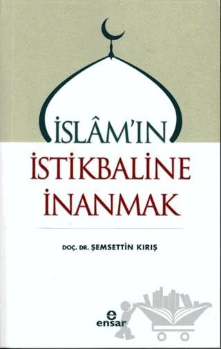 İslam'ın İstikbaline İnanmak