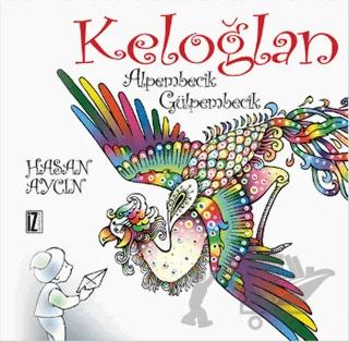 Keloğlan - Alpembecik Gülpembecik (5 Masal)