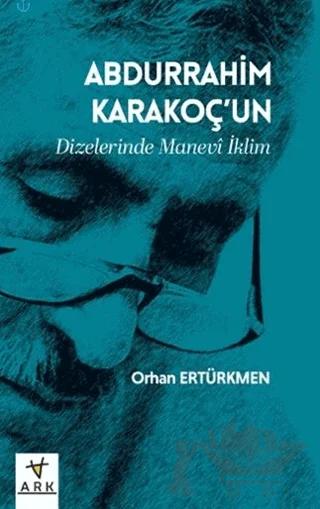 Abdurrahim Karakoç’un Dizelerinde Manevî İklim