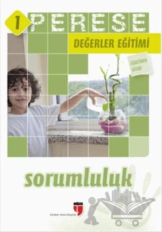 Sorumluluk (Öğretmen Kitabı) - Perese Değerler Eğitimi 1