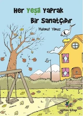 Her Yeşil Yaprak Bir Sanatçıdır