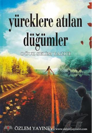 Yüreklere Atılan Düğümler