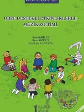 Orff Destekli Etkinliklerle Müzik Eğitimi