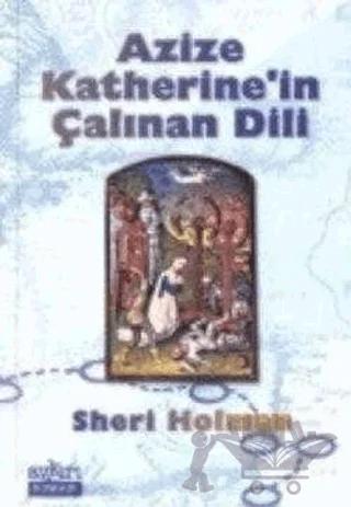 Azize Katherine’in Çalınan Dili