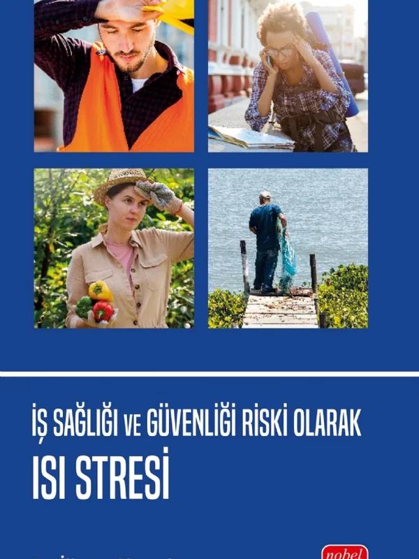 İş Sağlığı ve Güvenliği Riski Olarak ISI STRESİ