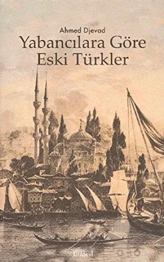Yabancılara Göre Eski Türkler