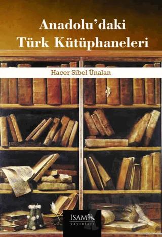 Anadolu’daki Türk Kütüphaneleri