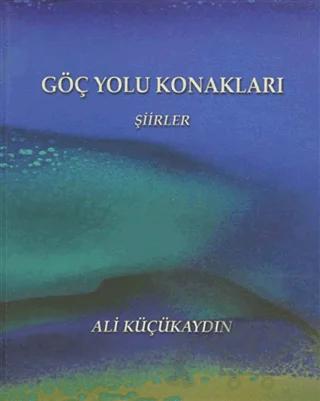 Göç Yolu Konakları - Şiirler