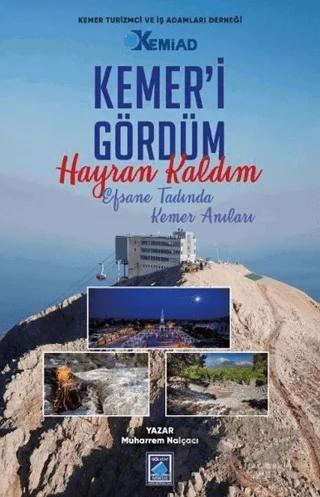 Kemer’i Gördüm Hayran Kaldım