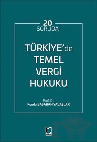 20 Soruda Türkiye'de Temel Vergi Hukuku