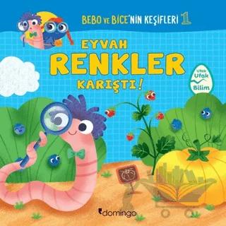 Eyvah Renkler Karıştı - Bebo ve Bice'nin Keşifleri