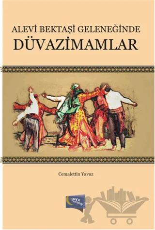 Alevi Bektaşi Geleneğinde Düvazimamlar