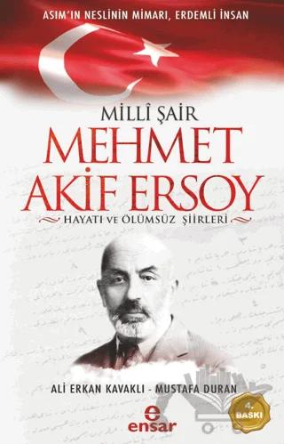 Milli Şair Mehmet Akif Ersoy Hayatı ve Ölümsüz Şiirleri