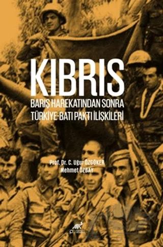 Kıbrıs Barış Harekatından Sonra Türkiye-Batı Paktı İlişkileri