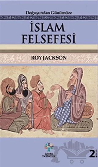 Doğuşundan Günümüze İslam Felsefesi