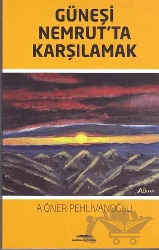 Güneşi Nemrut’ta Karşılamak