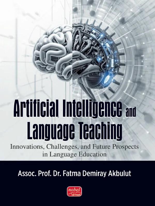ARTIFICIAL INTELLIGENCE AND LANGUAGE TEACHING / Innovations, Challenges, and Future Prospects in Language Education