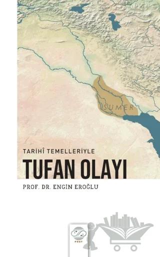 Tarihi Temelleriyle Tufan Olayı