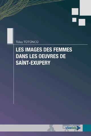 Les Images des Femmes Dans les Oeuvres de Saint-Exupery