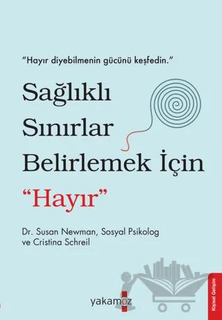 Sağlıklı Sınırlar Belirlemek İçin "Hayır"