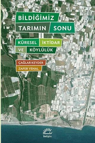 Bildiğimiz Tarımın Sonu