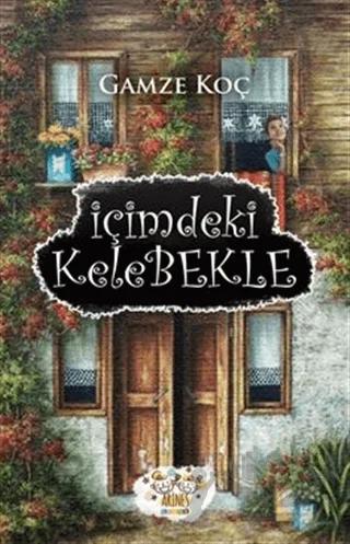 İçimdeki Kelebekle – Gamze Koç – Arines Çocuk kitap kapağı