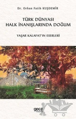 Türk Dünyası Halk İnanışlarında Doğum