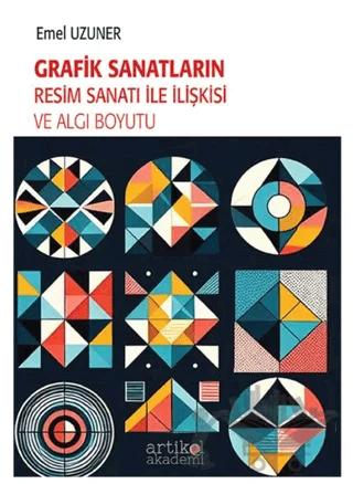 Grafik Sanatların Resim Sanatı İle İlişkisi ve Algı Boyutu