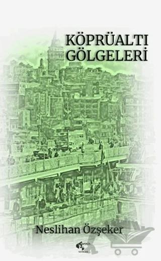 Köprüaltı Gölgeleri