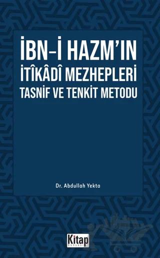 İbn-i Hazm’ın İtikadi Mezhepleri Tasnif Ve Tenkit Metodu
