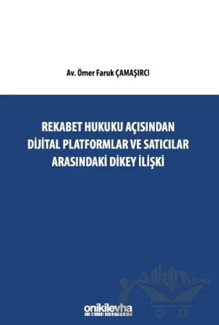 Rekabet Hukuku Açısından Dijital Platformlar Ve Satıcılar Arasındaki Dikey İlişki