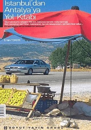 Tatil Fikirleri: İstanbul’dan Antalya’ya Yol Kitabı