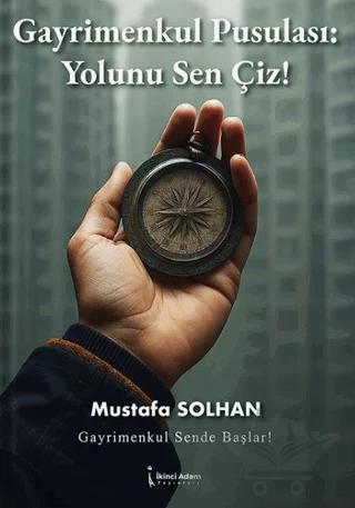 Gayrimenkul Pusulası: Yolunu Sen Çiz!