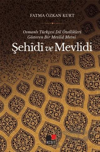 Osmanlı Türkçesi Dil Özellikleri Gösteren Bir Mevlid Metni-Şehidi ve Mevlidi