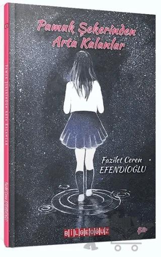 Pamuk Şekerinden Arta Kalanlar