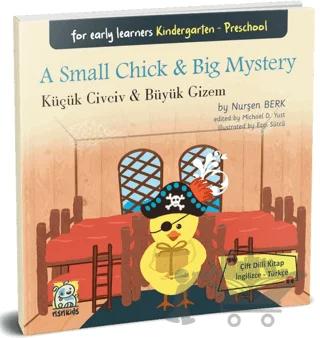 A Small Chick & Big Mystery Küçük Civciv & Büyük Gizem