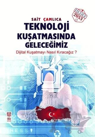 Teknoloji Kuşatmasında Geleceğimiz