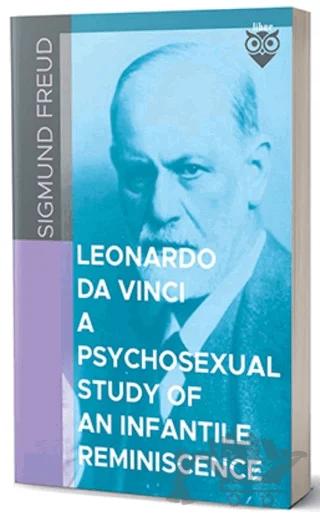 Leonardo Da Vinci A Psychosexual Study Of An Infantile Reminiscence