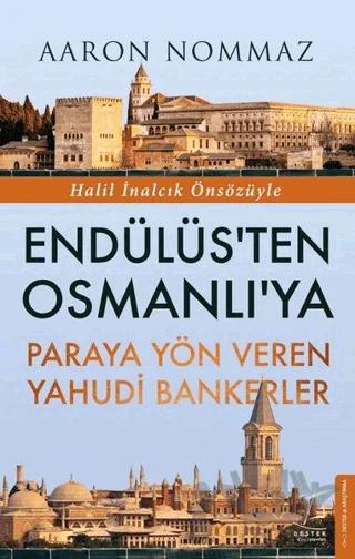 Endülüs’ten Osmanlı’ya Paraya Yön Veren Yahudi Bankerler