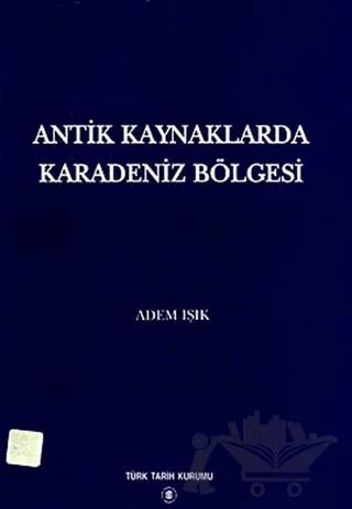 Antik Kaynaklarda Karadeniz Bölgesi