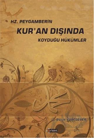 Hz. Peygamberin Kur’an Dışında Koyduğu Hükümler