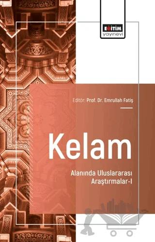Kelam Alanında Uluslararası Araştırmalar - I