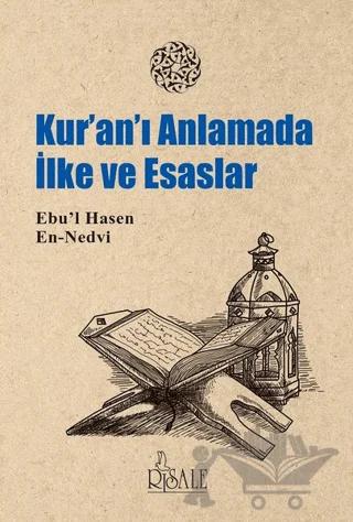 Kur'an’ı Anlamada İlke ve Esaslar