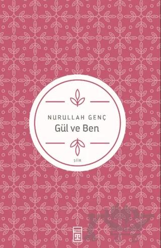 Gül ve Ben