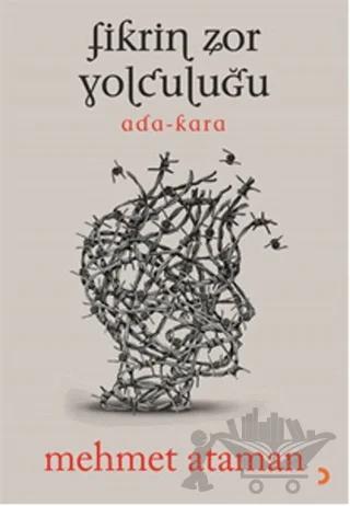 Fikrin Zor Yolculuğu