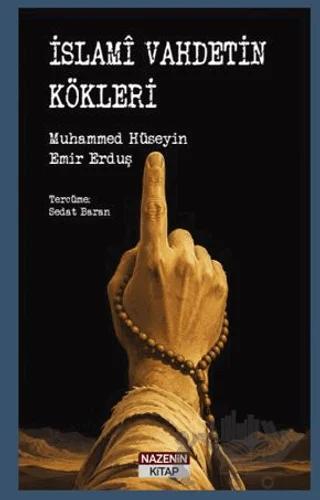 İslamî Vahdetin Kökleri